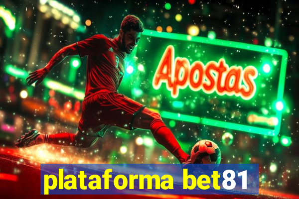 plataforma bet81